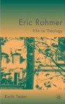 Film as Theology: Eric Rohmer - Keith Tester