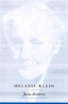 Melanie Klein - Julia Kristeva