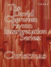 The David Cherwien Hymn Interpretation Series: Christmas, Volume 2 - David Cherwien, Gilbert M. Martin