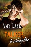 Talker, la rédemption (French Edition) - Amy Lane, Anne Solo