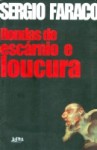 Rondas de escárnio e loucura - Sérgio Faraco