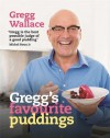 Gregg's Favourite Puddings. Gregg Wallace - Gregg Wallace