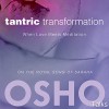 Tantric Transformation: When Love Meets Meditation - OSHO, OSHO, Osho International