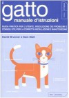 Il gatto: Manuale d'istruzioni - David Brunner, Sam Stall, Jude Buffum, Paul Kepple