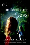 The Undertaking of Tess - Lesley Kagen