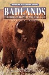 Badlands, Theodore Roosevelt, and Wind Cave National Parks: Wildlife Watcher's Guide - Michael Milstein, Michael H. Francis