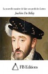 La nouvelle manière de faire son profit des Lettres (French Edition) - Joachim Du Bellay, FB Editions
