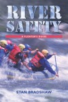 River Safety: A Floaters Guide - Stan Bradshaw