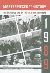 Masterpieces of History: The Peaceful End of the Cold War in Europe, 1989 - Svetlana Savranskaya, Thomas Blanton, Vladislav Zubok