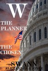 W: The Planner, The Chosen - Alexandra Swann, Joyce Swann