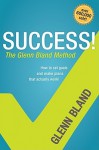 Success!: The Glenn Bland Method - Glenn Bland