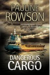 Dangerous Cargo: An Art Marvik marine thriller (An Art Marvik Mystery) - Pauline Rowson