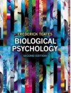 Biological Psychology with Companion Website with Gradetracker, Student Access Card: Biological Psychology - Fred Toates