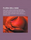Flora Dell'asia: Ficus Carica, Cirsium Oleraceum, Nepenthes Ampullaria, Buddleja Davidii, Rafflesia, Nerium Oleander, Sedum Telephium - Source Wikipedia