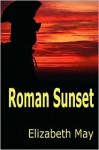 Roman Sunset - Elizabeth May