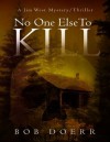 No One Else to Kill (Jim West Series) - Bob Doerr