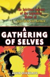 A Gathering of Selves: The Spiritual Journey of the Legendary Writer of Superman and Batman - Alvin Schwartz