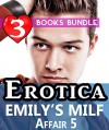 Erotica: Emily's MILF Affair 5: 3 Books Special Bundle Mystery: Hot Girl Lonely Wife Erotica Sex Stories... - Ella Gottfried