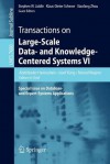 Transactions on Large-Scale Data- And Knowledge-Centered Systems VI: Special Issue on Database- And Expert-Systems Applications - Abdelkader Hameurlain, Josef K Ng, Roland Wagner, Stephen W Liddle, Klaus-Dieter Schewe, Xiaofang Zhou