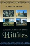 Historical Dictionary of the Hittites - Charles Allen Burney