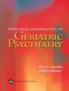 Principles and Practice of Geriatric Psychiatry - Marc Agronin, Gabe J. Maletta