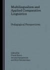 Multilingualism and Applied Comparative Linguistics - Frank Boers, Jeroen Darquennes and Rita Temmerman