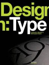 Design: Type: A Seductive Collection of Alluring Type Designs - Paul Burgess, Tony Seddon