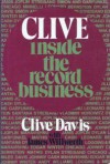 Clive: Inside the Record Business - Clive Davis, James Willwerth