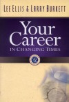 Your Career in Changing Times - Lee Ellis