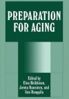 Preparation for Aging - Eino Heikkinen, Jorma Kuusinen, Isto Ruoppila