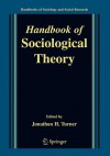 Handbook of Sociological Theory - Jonathan H. Turner