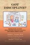 Got Discipline?: Research-Based Practices for Managing Student Behavior, Updated & Revised Edition - Patrick Traynor