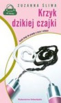 Krzyk dzikiej czajki - Zuzanna Śliwa