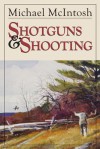 Shotguns & Shooting - Michael McIntosh