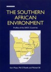 The Southern African Environment: Profiles of the Sadc Countries - Sam Moyo, Michael Sill