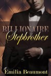 Billionaire Stepbrother - Emilia Beaumont