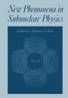 New Phenomena in Subnuclear Physics: Part B - Antonino Zichichi
