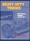 Heavy-Duty Trucks: Powertrains, Systems and Service - Robert N. Brady