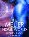 The Melier: Home World (Women of Dor Nye Book 2) - Poppy Rhys