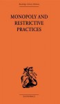 Monopoly and Restrictive Practices - G C Allen