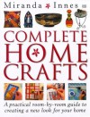 Complete Home Crafts - Miranda Innes