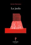 La jaula - Javier Serrano