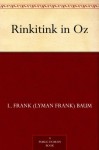 Rinkitink in Oz (Oz Series Book 10) - L. Frank (Lyman Frank) Baum, John R. (John Rea) Neill