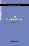 The Cropland Crisis: Myth or Reality? - Pierre R. Crosson