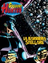Gregory Hunter n. 7: La barriera stellare - Antonio Serra, Patrizia Mandanici, Elena Pianta