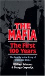 The Mafia: The First 100 Years - William Balsamo