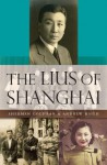 The Lius of Shanghai - Sherman Cochran