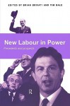 New Labour in Power - Brian Brivati, Tim Bale