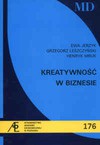 Kreatywność w biznesie - Ewa Jerzyk, Grzegorz Leszczyński, Henryk Mruk