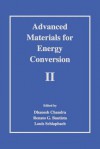 Advanced Materials for Energy Conversion II - Dhanesh Chandra, Renato G. Bautista, Louis Schlapbach